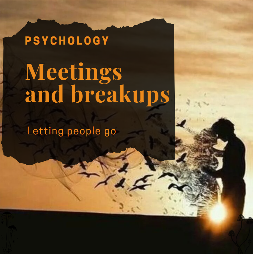 Meetings and breakups